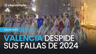 Valencia despide sus Fallas de 2024 con la Nit de la Cremà [upl. by Crofton]