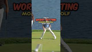 Top 12 Worst Putting Moments in Golf  Part 2 [upl. by Kinson]