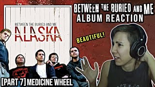 Between the Buried and Me Medicine Wheel  Alaska  Album Reaction Part 7 [upl. by Joshuah751]