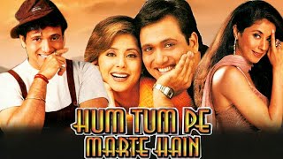 Hum Tum Pe Marte Hain 1999 Full Hindi Movie HD  Govinda  Urmila Matondkar  Paresh Rawal [upl. by Adraynek]