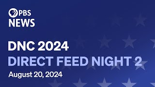 WATCH LIVE 2024 Democratic National Convention Night 2  Direct feed [upl. by Yelyah]