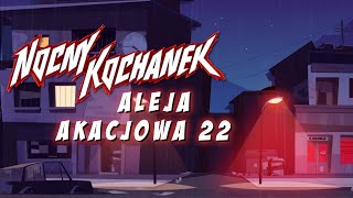 Nocny Kochanek  Aleja Akacjowa 22 Official Lyric Video 2021 [upl. by Yllus53]