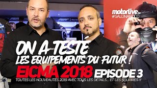 SALON MOTO 2018  EICMA  Ep 03  LE DEFI EQUIPEMENTS DU FUTUR [upl. by Darryn]