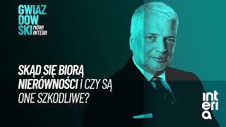 Skąd się biorą nierówności i czy są one szkodliwe  Gwiazdowski mówi Interii [upl. by Aisatsan]