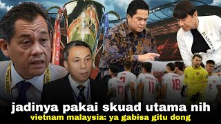 Heh Kok Gitu Malaysia Vietnam Panik Indo Panggil Para Pemain Abroad di AFF Rencana Berubah Juara [upl. by Ennaillek]