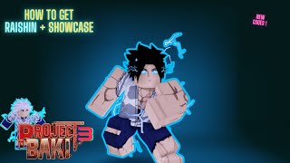 HOW TO GET RAISHIN  SHOWCASE  PROJECT BAKI 3  CODES [upl. by Verna953]