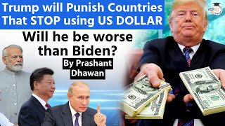 Trump will Punish Countries That STOP using US DOLLAR  Will he be worse than Biden [upl. by Eisserc753]