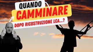 Ricostruzione del legamento crociato anteriore  Quando posso tornare a camminare [upl. by Assirolc]