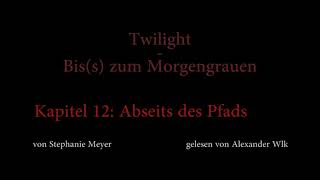 Twilight  Biss zum Morgengrauen Hörbuch Kapitel 12 [upl. by Erich941]