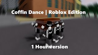 Coffin Dance Meme  Astronomia  Roblox 1 Hour Edition [upl. by Ardnac]