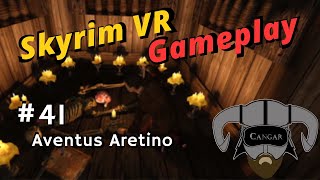 Skyrim VR Gameplay with Mods 41  Aventus Aretino [upl. by Minsk]