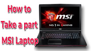 MSI GE72 MS1791 Laptop Disassemble [upl. by Ahsotal616]