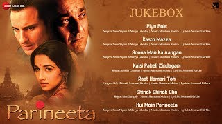 Parineeta  Full Movie Audio Jukebox  Saif Ali Khan Vidya Balan amp Sanjay Dutt [upl. by Daub]