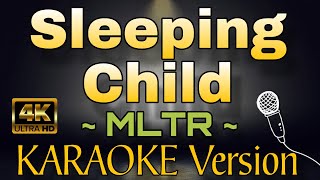 SLEEPING CHILD  MLTR HD KARAOKE Version [upl. by Milks447]