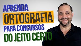 APRENDA ORTOGRAFIA PARA CONCURSOS DO JEITO CERTO [upl. by Giardap569]