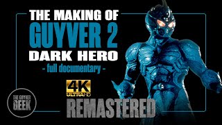 The Making of Guyver 2 Dark Hero 1994  4K Remaster  The Guyver Geek [upl. by Allare]