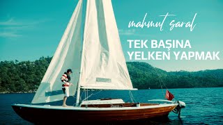 Tek Başına Yelken Yapmak  Nordic Folkboat  Mahmut Saral [upl. by Sucramrej237]