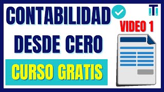 Curso de contabilidad básica para PRINCIPIANTES  Aprender Contabilidad desde cero  VÍDEO 1 [upl. by Ready]