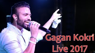 Gagan Kokri Live  Latest Punjabi Songs 2017 [upl. by Richela]