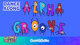 Get Your Alpha Groove On  Alphabet Dance Along  GoNoodle [upl. by Mushro]