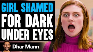 GIRL SHAMED For DARK UNDER EYES Ft Christen Dominique  Dhar Mann [upl. by Eppilihp647]