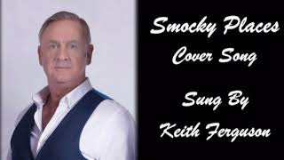 quotSmoky Placesquot cover sung by Keith James Ferguson [upl. by Obellia]