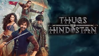 Thugs Of Hindostan Full Movie Review and Facts  Amitabh Bachchan  Aamir Khan  Katrina Kaif [upl. by Schnell]