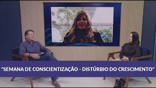 quotConscientização do Distúrbio do Crescimento Saiba Como Cuidar do Desenvolvimento das Criançasquot [upl. by Nugent]