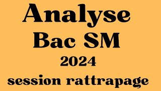 Ex n° 1 Analyse Bac SM 2024R [upl. by Doralynne]