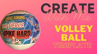 Create with Me Volleyball Template [upl. by Suiramed]