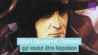 Albert Dieudonné lhomme qui voulait être Napoléon [upl. by Otsuaf]