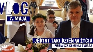 JEDYNY TAKI DZIEŃ czyli PIERWSZA KOMUNIA ŚWIĘTA MICHASI  VLOG 6 [upl. by Wilkison33]