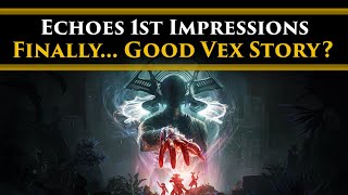 Destiny 2 Lore  My 1st Impressions of the Echoes Episode A Good Vex Story at Last [upl. by Edwards]