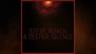 A Deeper Silence by Steve Roach album Quiet Soothing Relaxing Ambient Atmospheric Meditative [upl. by Sill]