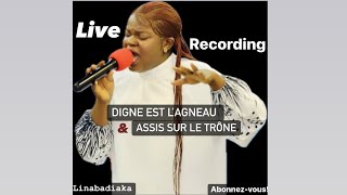 DIGNE EST L’AGNEAU Medley live LINA BADIAKA  TEMPS D’ADORATION [upl. by Eseyt445]