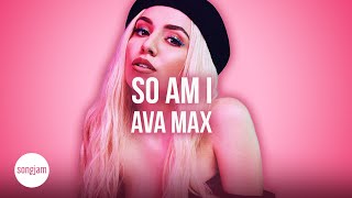 Ava Max  So Am I Official Karaoke Instrumental  SongJam [upl. by Pamela]