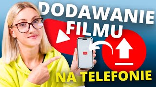 Jak dodać FILM na YouTube na TELEFONIE 📱 2 proste sposoby ‼️ [upl. by Anib]