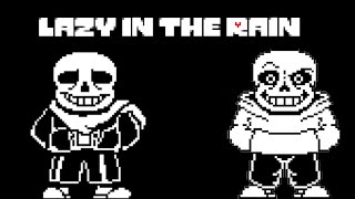 Lazy in The Rain Tears in The Rain Sans vs SwapSwap Sans OST The Rain Intensifies Phase 1 [upl. by Redla]