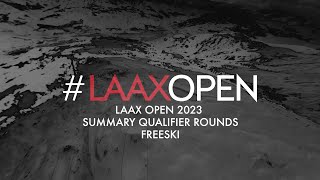 LAAX OPEN 2023 Summary Qualifier Rounds  Freeski [upl. by Percy]