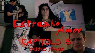 Estranho Amor  Capítulo 8  Websérie  Series Finale [upl. by Kerrin371]