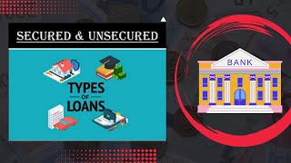 Bank Loans  Secured Loans  Unsecured Loans [upl. by Rutherfurd]