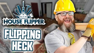 Flipping Heck  House Flipper 1 2011 [upl. by Shue]