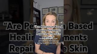 Do healing ointment with a petroleum base repair the skin barrier ￼skincare dermatology healing [upl. by Rapsag]