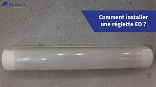 Comment installer une réglette EO Lébénoïd [upl. by Iralav]