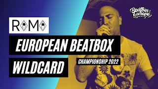 ROMO  EBBC 2022 Wildcard  European Beatbox Championship ebbc2022 beatbox [upl. by Yentnuoc]