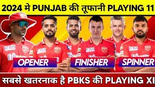 IPL 2024  Punjab Kings Playing 11  PBKS PreAuction Playing 11 2024  Punjab Kings News [upl. by Ecnadnac]