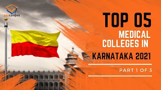 Top 5 Medical Colleges in Karnataka 2021  Part 1 of 3 [upl. by Suicul]