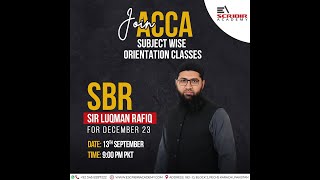 ACCA  SBR Orientation Session for Dec 23  Luqman Rafiq  Escribir Academy [upl. by Eive425]