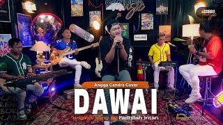 Dawai  Fadhilah Intan  Angga Candra ft Himalaya Cover [upl. by Aremus]