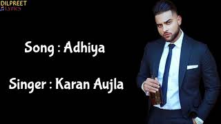 Adhiya Lyrics  Karan Aujla  Yeah Proof  Geetan Di Machine  DilpreetLyrics [upl. by Ahsratan775]